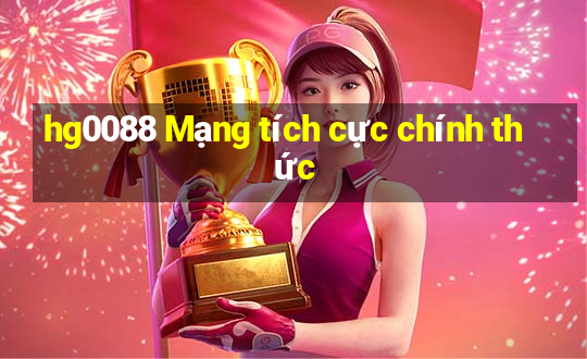 hg0088 Mạng tích cực chính thức