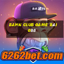 Banh Club Game Bài G88