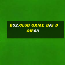 B52.Club Game Bài Dom88