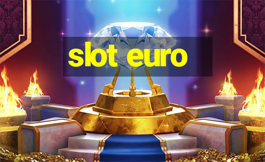 slot euro