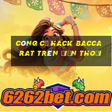 công cụ hack baccarat trên điện thoại