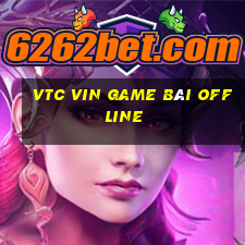 Vtc Vin Game Bài Offline