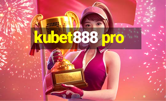 kubet888 pro