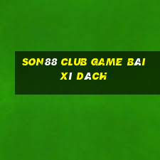 Son88 Club Game Bài Xì Dách