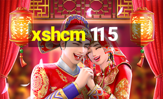 xshcm 11 5