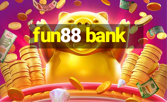 fun88 bank