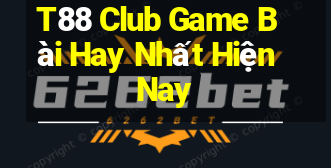 T88 Club Game Bài Hay Nhất Hiện Nay