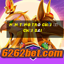 Nền tảng trò chơi để chơi bài