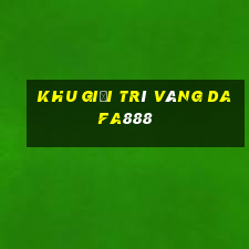 Khu giải trí vàng dafa888