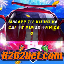 M88app Tải xuống và cài đặt Fun88 đỉnh cao