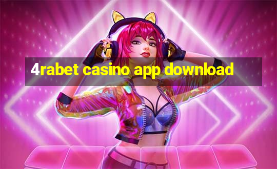 4rabet casino app download