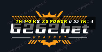 Thống kê XS power 6 55 Thứ 4