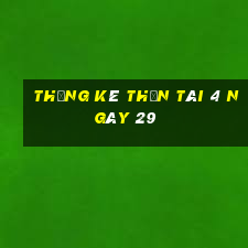 Thống kê thần tài 4 ngày 29