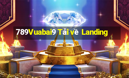 789Vuabai9 Tải về Landing