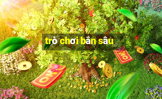 trò chơi bắn sâu