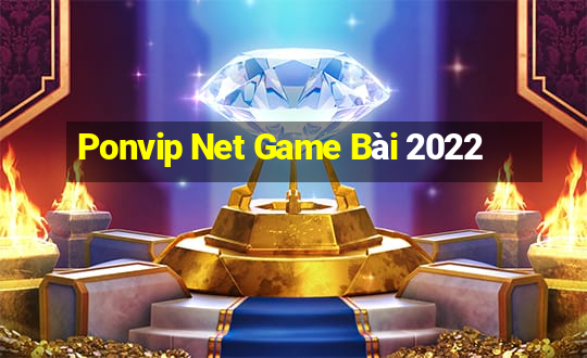 Ponvip Net Game Bài 2022