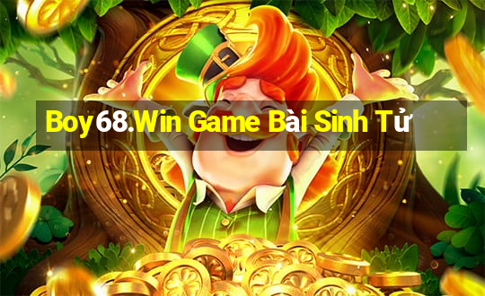 Boy68.Win Game Bài Sinh Tử