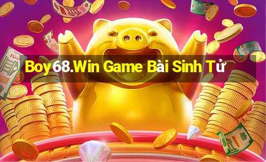 Boy68.Win Game Bài Sinh Tử