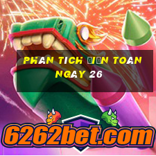 Phân tích điện toán ngày 26