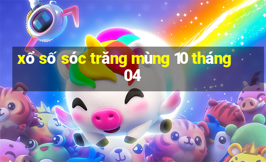 xổ số sóc trăng mùng 10 tháng 04