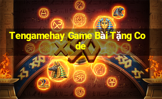 Tengamehay Game Bài Tặng Code