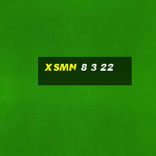 xsmn 8 3 22