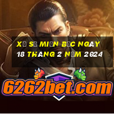 xổ số miền bắc ngày 18 tháng 2 năm 2024