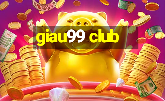 giau99 club