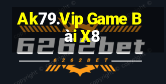 Ak79.Vip Game Bài X8