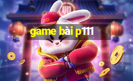 game bài p111