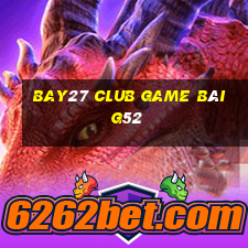 Bay27 Club Game Bài G52