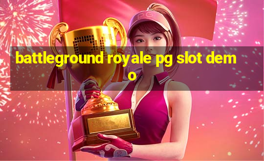 battleground royale pg slot demo