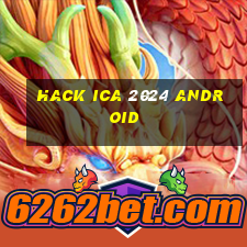 hack ica 2024 android