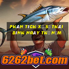 Phân tích xổ số thái bình ngày thứ năm