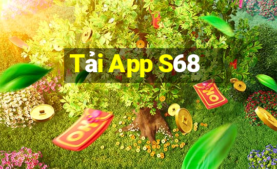 Tải App S68