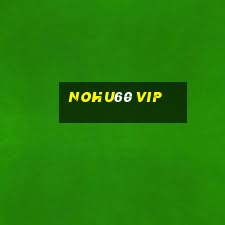 Nohu60 Vip