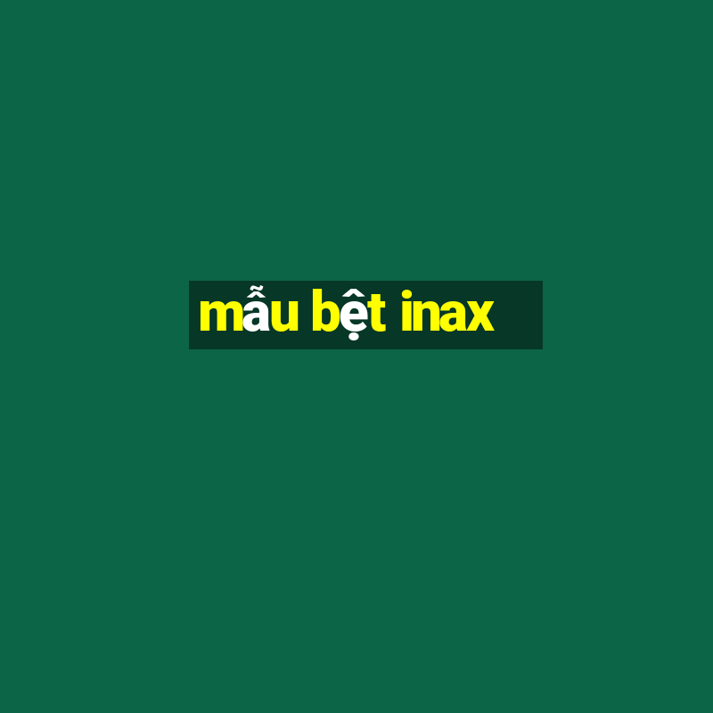 mẫu bệt inax