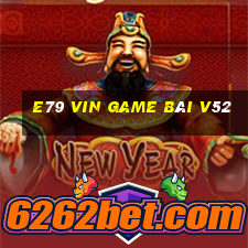 E79 Vin Game Bài V52