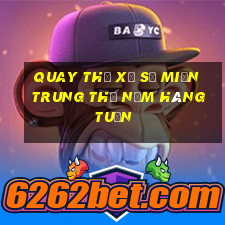 quay thử xổ số miền trung thứ năm hàng tuần