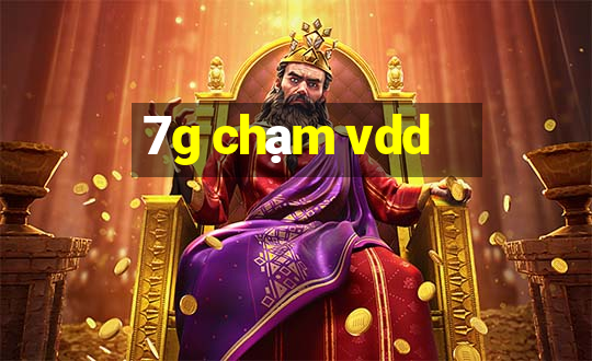 7g chạm vdd