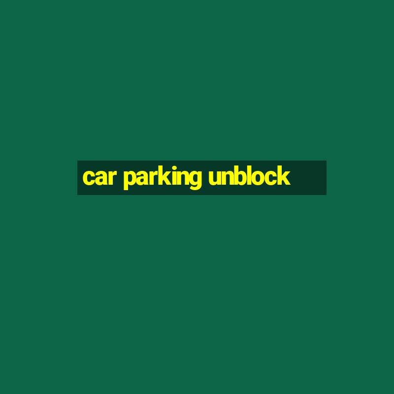 car parking unblock