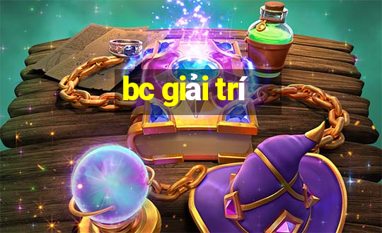 bc giải trí