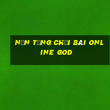 Nền tảng Chơi bài online God