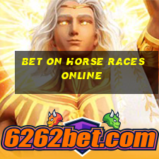 bet on horse races online