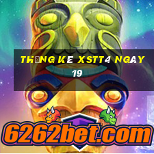 Thống kê XSTT4 ngày 19