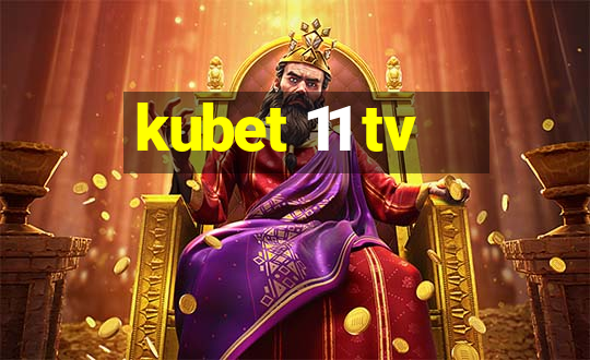 kubet 11 tv