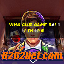 Vinh Club Game Bài Đổi Thưởng