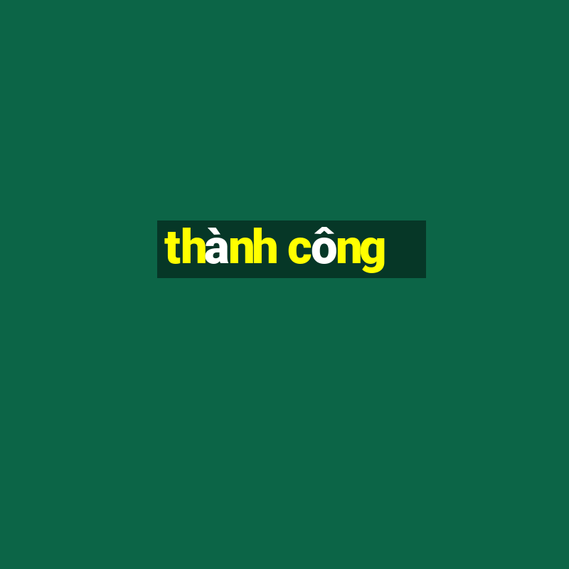 thành công