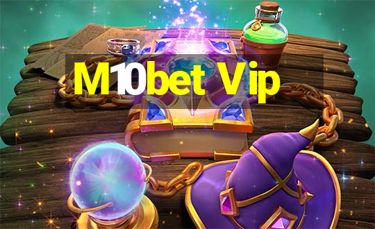 M10bet Vip