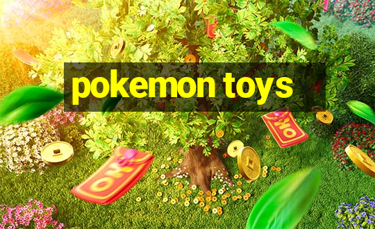 pokemon toys